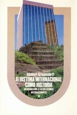 El sistema internacional como historia : introducción a las relaciones internacionales