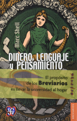 Dinero, lenguaje y pensamiento : la economía literaria y la filosófica, desde la Edad Media hasta la