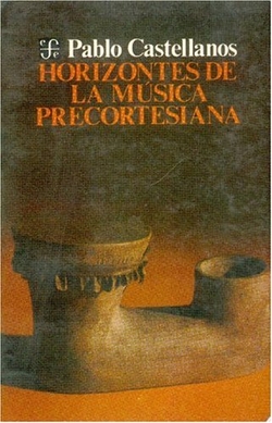 Horizontes de la música precortesiana