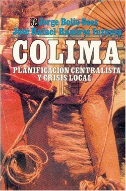 Colima : planificación centralista y crisis local