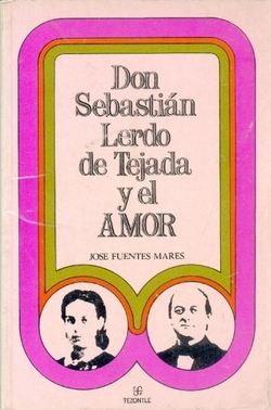 Don Sebastián Lerdo de Tejada y el amor