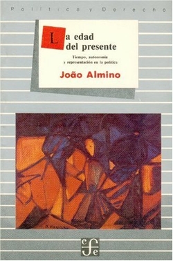 La edad del presente : tiempo, autonomía y representación en la política