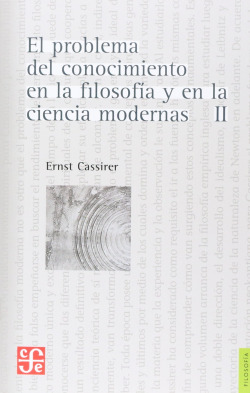 El problema del conocimiento en la filosofía y en la ciencia moderna, II : desarrollo y culminación