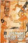 Sueño del camino maya : el chamanismo ilustrado de Yucatán