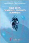Niels Bohr : científico, filósofo, humanista
