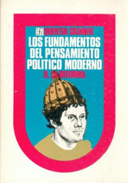 Los fundamentos del pensamiento político moderno, II : La Reforma