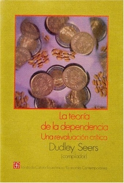 La teoría de la dependencia : una revaluación crítica