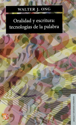 Oralidad y escritura: tecnologías de la palabra