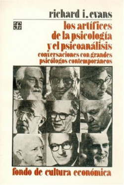 Los artífices de la psicología y el psicoanálisis : conversaciones con grandes psicólogos contemporá
