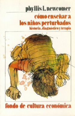 Cómo enseñar a los niños perturbados : historia, diagnóstico y terapia