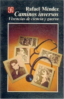 Caminos inversos : vivencias de ciencia y guerra