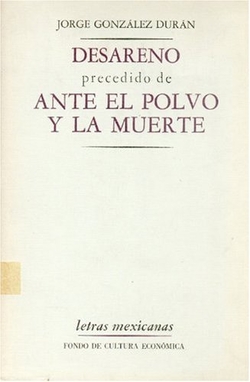 Desareno precedido de Ante el polvo y la muerte