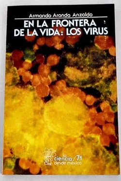 En la frontera de la vida : los virus