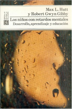 Los niños con retardos mentales : desarrollo, aprendizaje y educación