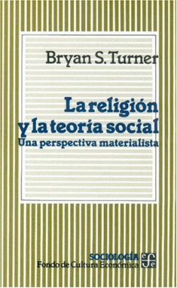 La religión y la teoría social : una perspectiva materialista