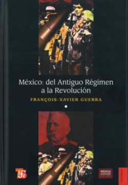 México : del antiguo régimen a la Revolución, I