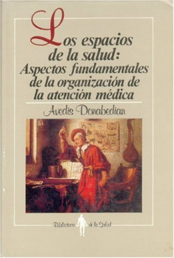 Los espacios de la salud : aspectos fundamentales de la organización de la atención médica