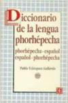 Diccionario de la lengua phorhépecha : phorhépecha-español, español-phorhépecha
