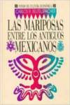Las mariposas entre los antiguos mexicanos