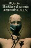 El médico y el paciente: su mundo silencioso