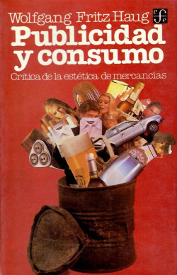 Publicidad y consumo : crítica de la estética de mercancías