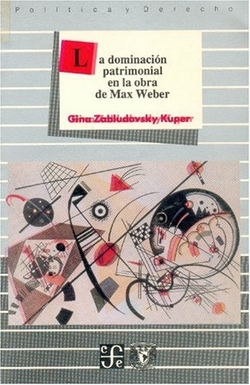 La dominación patrimonial en la obra de Max Weber