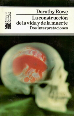 La construcción de la vida y de la muerte : dos interpretaciones