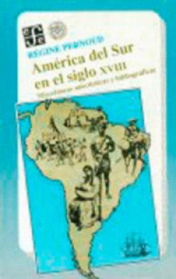 América del Sur en el siglo XVIII: misceláneas anecdóticas y bibliográficas