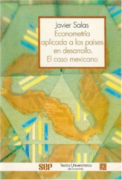 Econometría aplicada a los países en desarrollo : el caso mexicano