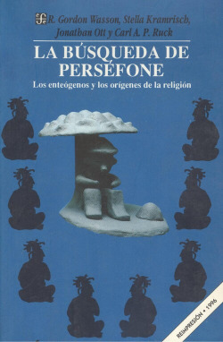 La búsqueda de Perséfone : los enteógenos y los orígenes de la religión