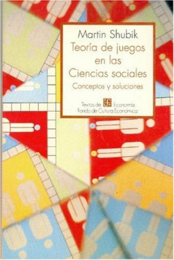 Teoría de juegos en las ciencias sociales : conceptos y soluciones