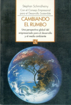 Cambiando el rumbo : una perspectiva global del empresariado para el desarrollo y el medio ambiente