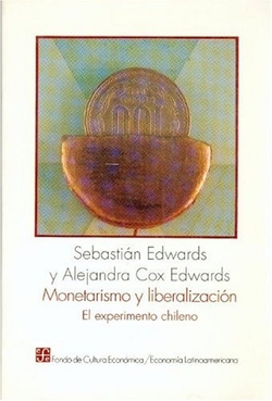 Monetarismo y liberalización : el experimento chileno