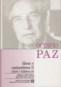 Obras completas, 10 : Ideas y costumbres, II : Usos y símbolos