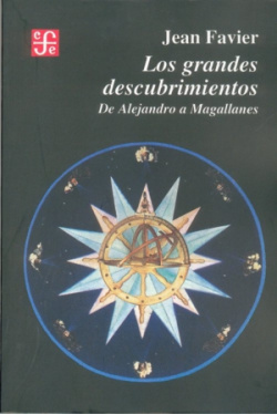 Los grandes descubrimientos : de Alejandro a Magallanes