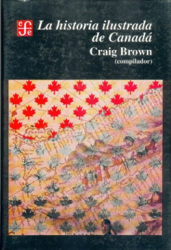 La historia ilustrada de Canadá