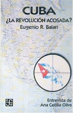 Cuba ¿la revolución acosada?