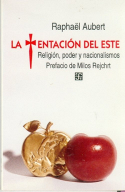 La tentación del Este : religión, poder y nacionalismo