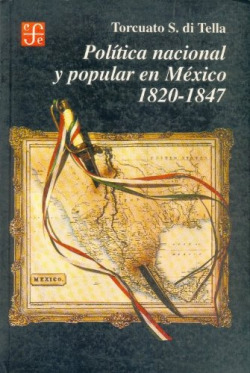 Política nacional y popular en México, 1820-1847