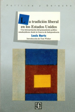 La tradición liberal en los Estados Unidos : una interpretación del pensamiento político estadounide