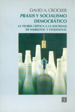 Praxis y socialismo democrático : la teoría crítica a la sociedad de Markovic y Stojanovic