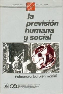 La previsión humana y social : estudios sobre los futuros