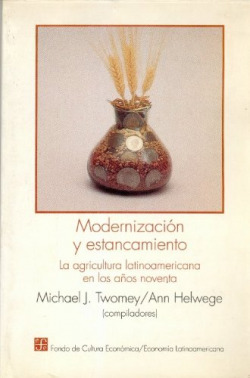 Modernización y estancamiento : la agricultura latinoamericana en los años noventa