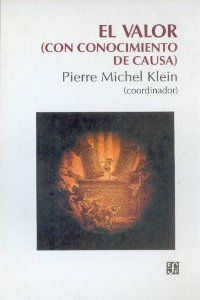 El valor : (con conocimiento de causa)