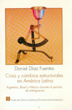 Crisis y cambios estructurales en América Latina : Argentina, Brasil y México durante el periodo de