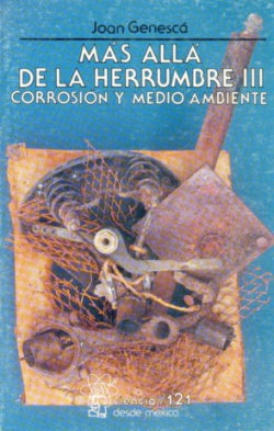 Más allá de la herrumbre, III : Corrosión y medio ambiente