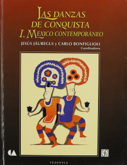 Las danzas de conquista, I : México contemporáneo