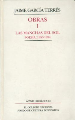 Obras, I : Las manchas del sol : poesía, 1953-1994