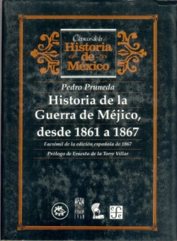 Historia de la Guerra de Méjico, desde 1861 a 1867. Facsímil de la edición española de 1867