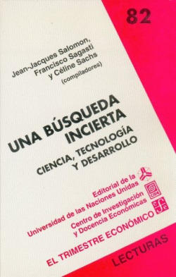 Una búsqueda incierta : ciencia, tecnología y desarrollo